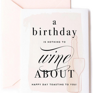 Nothing to Wine About, Birthday & Friendship Greeting Card